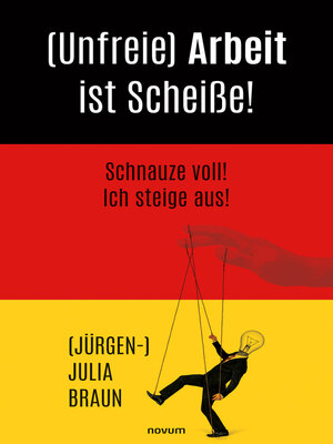 cover image of (Unfreie) Arbeit ist Scheiße!